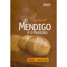 O mendigo e o padeiro O mendigo e o padeiro
