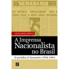 A imprensa nacionalista no Brasil A imprensa nacionalista no Brasil