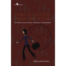 Trabalho docente, família e vida pessoal Trabalho docente, família e vida pessoal