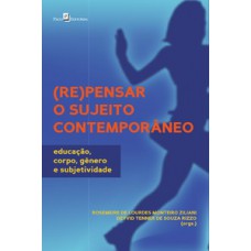 (Re)pensar o sujeito contemporâneo (Re)pensar o sujeito contemporâneo