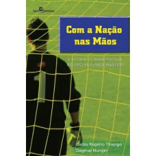 Com a nação nas mãos Com a nação nas mãos