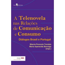 A telenovela nas relações de comunicação e consumo