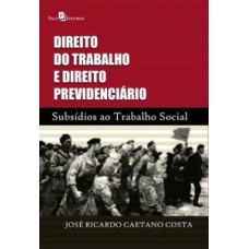 Direito do trabalho e direito previdenciário