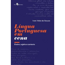 Língua portuguesa em cena Língua portuguesa em cena