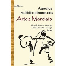 Aspectos multidisciplinares das artes marciais Aspectos multidisciplinares das artes marciais