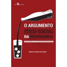 O argumento ético-social na propaganda O argumento ético-social na propaganda