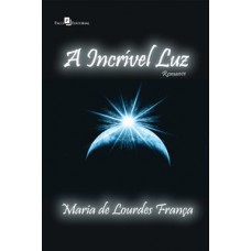 A incrível luz A incrível luz