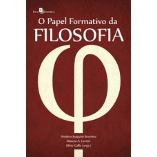 O papel formativo da filosofia O papel formativo da filosofia