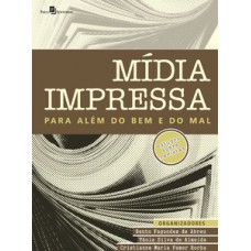 Midia impressa para além do bem e do mal