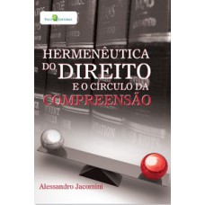 Hermenêutica do direito e o círculo da compreensão Hermenêutica do direito e o círculo da compreensão