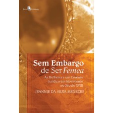 Sem embargo de ser femea Sem embargo de ser femea