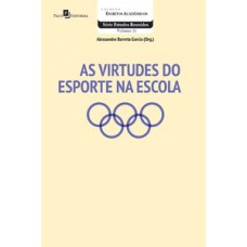 As virtudes do esporte na escola As virtudes do esporte na escola