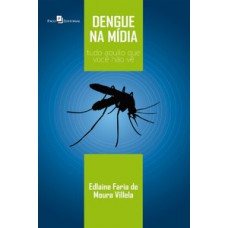 Dengue na mídia Dengue na mídia