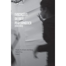 Evocações da arte performática Evocações da arte performática