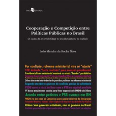 Cooperação e competição entre políticas públicas no Brasil