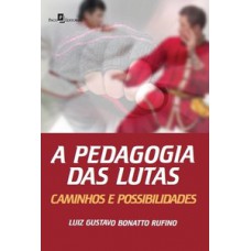A pedagogia das lutas A pedagogia das lutas