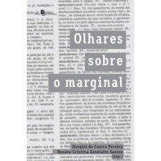 Olhares sobre o marginal Olhares sobre o marginal