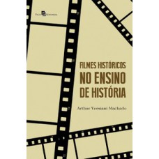 Filmes históricos no ensino de história Filmes históricos no ensino de história
