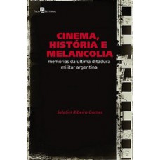 Cinema, história e melancolia Cinema, história e melancolia