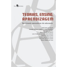 Teorias, ensino, aprendizagem Teorias, ensino, aprendizagem