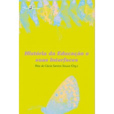 História da educação e suas interfaces História da educação e suas interfaces
