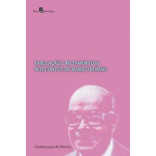Fabulação e metamorfose nos contos de Murilo Rubião
