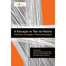 A educação no tear da história A educação no tear da história