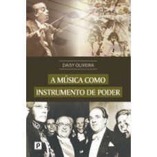 A música como instrumento de poder A música como instrumento de poder
