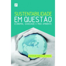 Sustentabilidade em questão Sustentabilidade em questão
