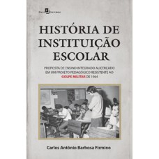 História de instituição escolar História de instituição escolar