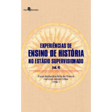 Experiências de ensino de história no estágio supervisionado Experiências de ensino de história no estágio supervisionado