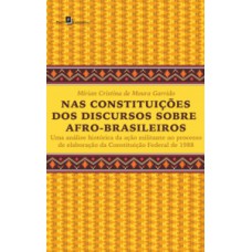 Nas constituições dos discursos sobre afro-brasileiros Nas constituições dos discursos sobre afro-brasileiros