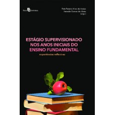 Estágio supervisionado nos anos iniciais do ensino fundamental Estágio supervisionado nos anos iniciais do ensino fundamental
