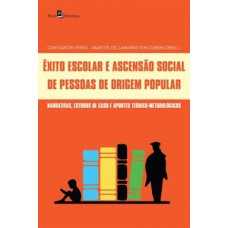 Êxito escolar e ascensão social de pessoas de origem popular Êxito escolar e ascensão social de pessoas de origem popular
