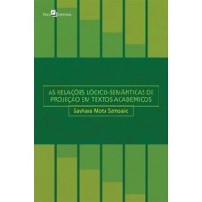 As relações lógico-semânticas de projeção em textos acadêmicos As relações lógico-semânticas de projeção em textos acadêmicos