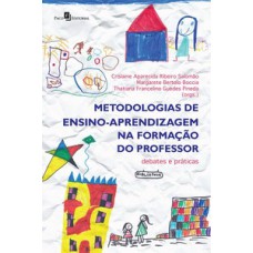 Metodologias de ensino-aprendizagem na formação do professor Metodologias de ensino-aprendizagem na formação do professor