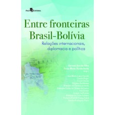 Entre fronteiras Brasil-Bolívia Entre fronteiras Brasil-Bolívia