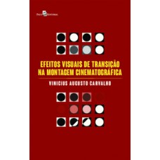 Efeitos visuais de transição na montagem cinematográfica Efeitos visuais de transição na montagem cinematográfica