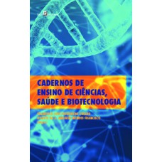 Cadernos de ensino de ciências, saúde e biotecnologia