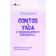 Contos de fada e desenvolvimento psicossexual Contos de fada e desenvolvimento psicossexual