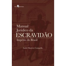 Manual jurídico da escravidão Manual jurídico da escravidão