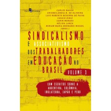 Sindicalismo e associativismo dos trabalhadores em educação no Brasil Sindicalismo e associativismo dos trabalhadores em educação no Brasil