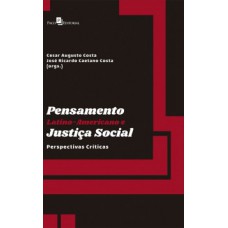 Pensamento latino-americano e justiça social Pensamento latino-americano e justiça social