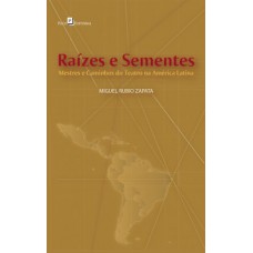Raízes e sementes Raízes e sementes