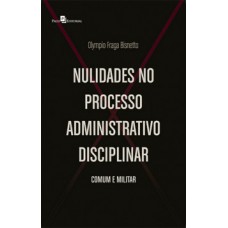 Nulidades no processo administrativo disciplinar Nulidades no processo administrativo disciplinar