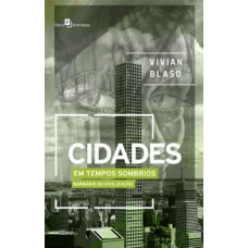 Cidades em tempos sombrios Cidades em tempos sombrios