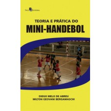 Teoria e prática do mini-handebol Teoria e prática do mini-handebol