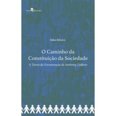 O caminho da constituição da sociedade O caminho da constituição da sociedade