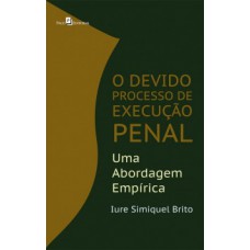 O devido processo de execução penal O devido processo de execução penal