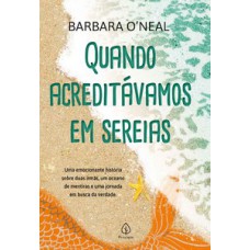 Quando acreditávamos em sereias Quando acreditávamos em sereias